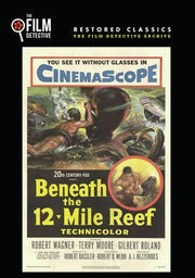 Beneath the 12 Mile Reef (The Film Detective Restored Version) - 