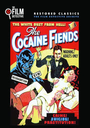 Cocaine Fiends (The Film Detective Restored Version) - 
