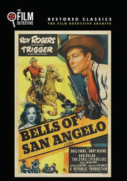 Bells of San Angelo (The Film Detective Restored Version) - 