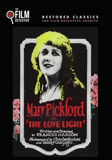The Love Light (The Film Detective Restored Version) - 