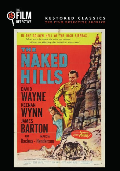 The Naked Hills (The Film Detective Restored Version) - 