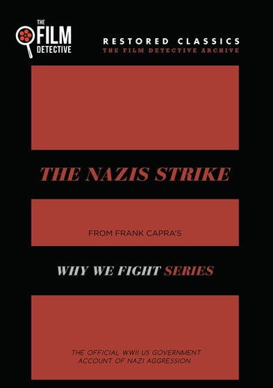The Nazis Strike (The Film Detective Restored Version) - 