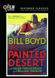 The Painted Desert (The Film Detective Restored Version) - 