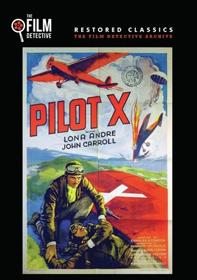 Pilot X (The Film Detective Restored Version) - 