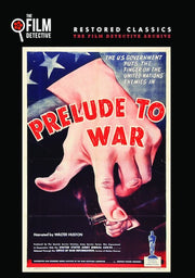 Prelude to War (The Film Detective Restored Version) - 