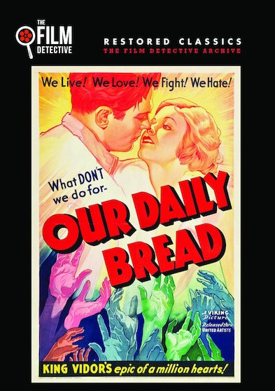 Our Daily Bread (The Film Detective Restored Version) - 