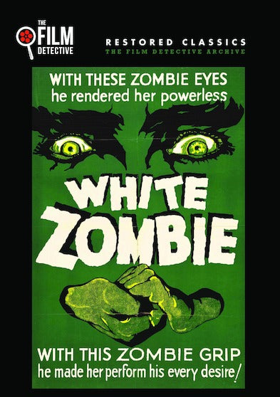White Zombie (The Film Detective Restored Version) - 
