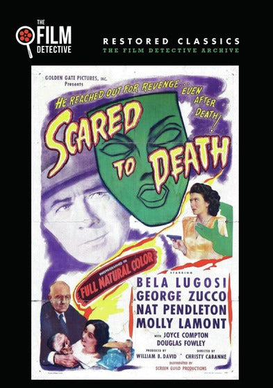 Scared to Death (The Film Detective Restored Version) - 