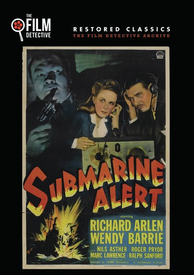 Submarine Alert (The Film Detective Restored Version) - 