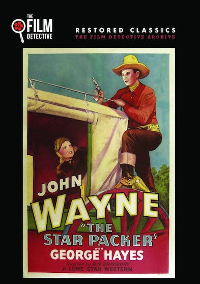 The Star Packer (The Film Detective Restored Version) - 