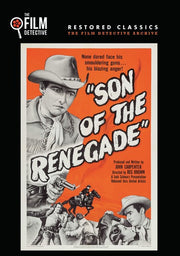 Son of the Renegade (The Film Detective Restored Version) - 