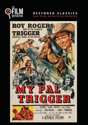 My Pal Trigger (The Film Detective Restored Version) - 