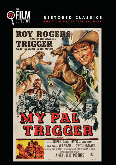 My Pal Trigger (The Film Detective Restored Version) - 