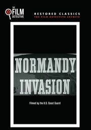 Normandy Invasion (The Film Detective Restored Version) - 