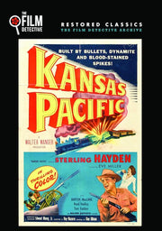 Kansas Pacific (The Film Detective Restored Version) - 