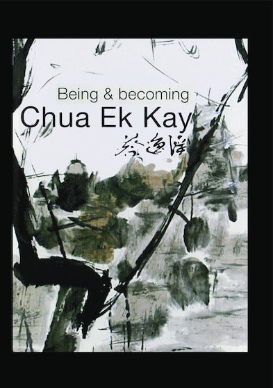 Being and Becoming Chua Ek Kay - 