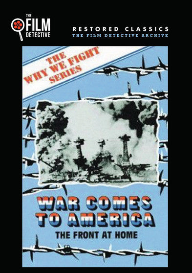 War Comes to America (The Film Detective Restored Version) - 