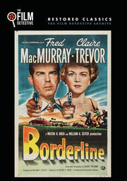 Borderline (The Film Detective Restored Version) - 