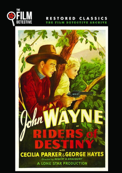 Riders of Destiny (The Film Detective Restored Version) - 