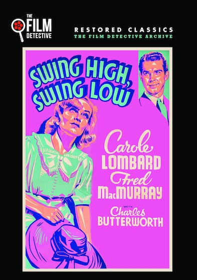 Swing High, Swing Low (The Film Detective Restored Version) - 