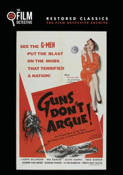 Guns Don't Argue (The Film Detective Restored Version) - 