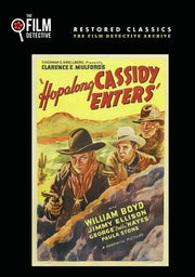 Hopalong Cassidy Enters (The Film Detective Restored Version) - 