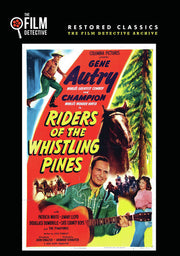 Riders of the Whistling Pines (The Film Detective Restored Version) - 