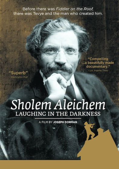 Sholem Aleichem: Laughing in the Darkness - 