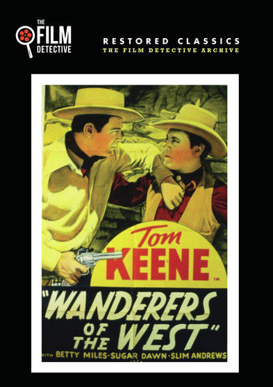 Wanderers of the West (The Film Detective Restored Version) - 