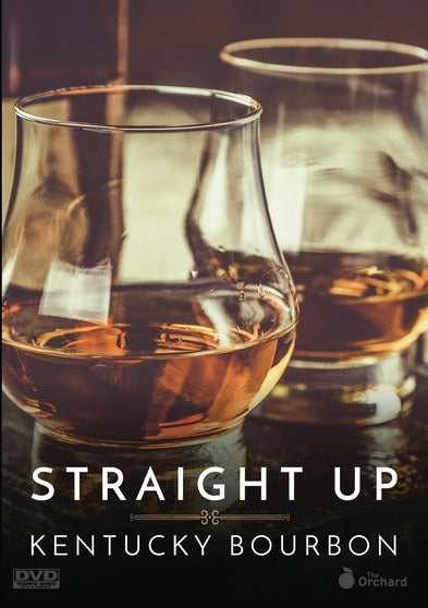Straight Up: Kentucky Bourbon - 