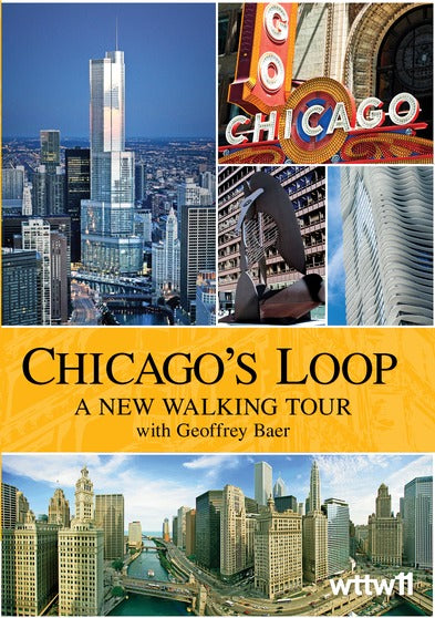Chicago's Loop: A New Walking Tour with Geoffrey Baer - 