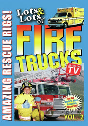 Lots & Lots of Fire Trucks Volume 2 - Amazing Rescue Rigs - 