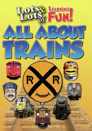 Lots & Lots of Learning Fun - All About Trains - 