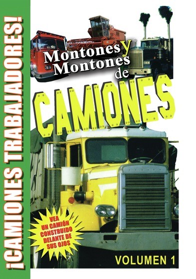 Lots & Lots of Trucks Volume 1 - Hard Workin Trucks Montones Y Montones de Camiones in Spani - 