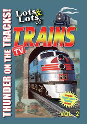 Lots & Lots of Trains Volume 2 - Thunder on the Tracks! - 