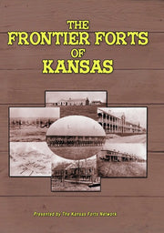 Frontier Forts of Kansas - 