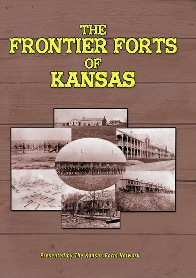 Frontier Forts of Kansas - 