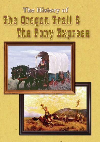 The History of the Oregon Trail and the Pony Express - 