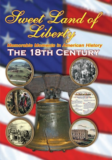Sweet Land of Liberty - America in the 18th Century - 
