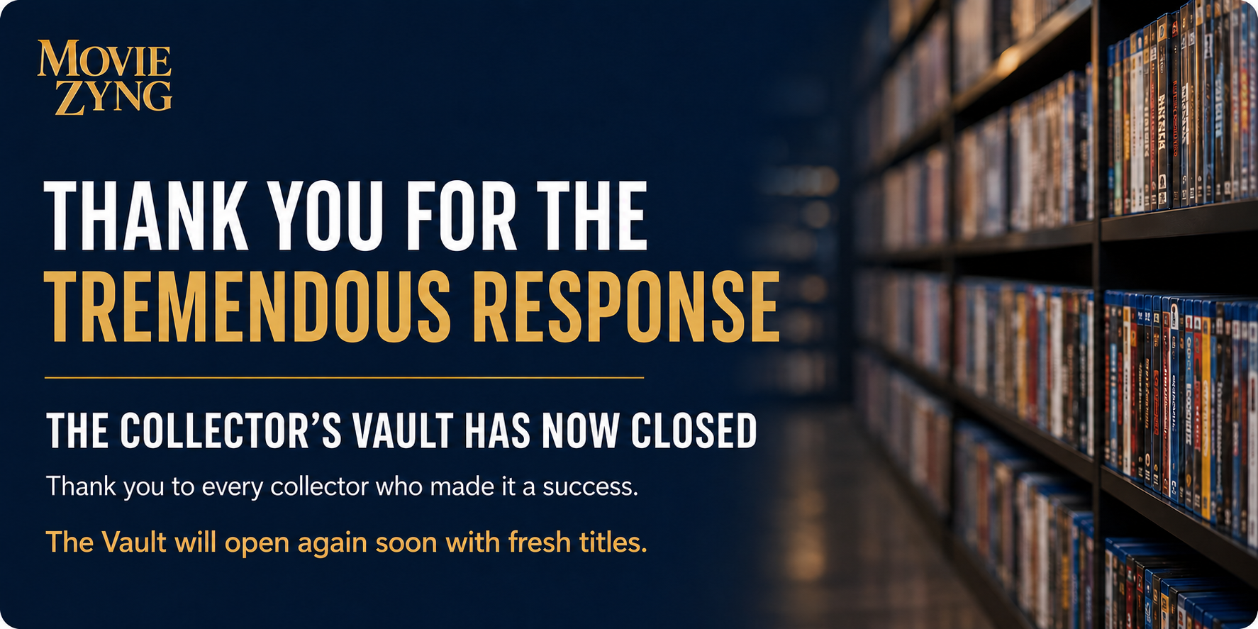 MovieZyng Collector's Vault thank you banner. The Vault will open again soon with fresh titles.